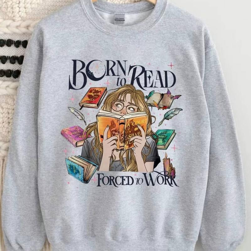 Born Read Forced Work Bookish ACOTAR TOG - Adult & Kids T-Shirts, Sweatshirts & Hoodies apparel design preview 1