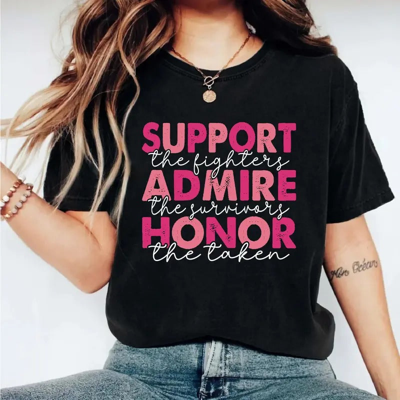 Breast Cancer Support Fighter Admire Survivors Honor - Adult & Kids T-Shirts, Sweatshirts & Hoodies apparel design preview 1