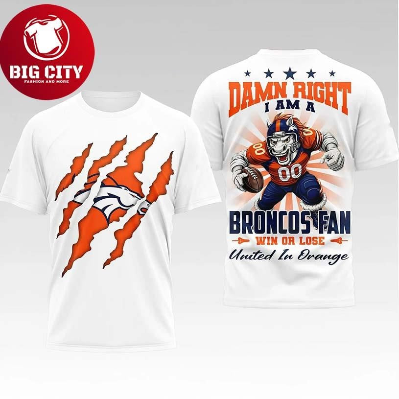 Broncos Dawn Right I Am A Fan Win Or Lose United In - Adult & Kids T-Shirts, Sweatshirts & Hoodies apparel design preview 1