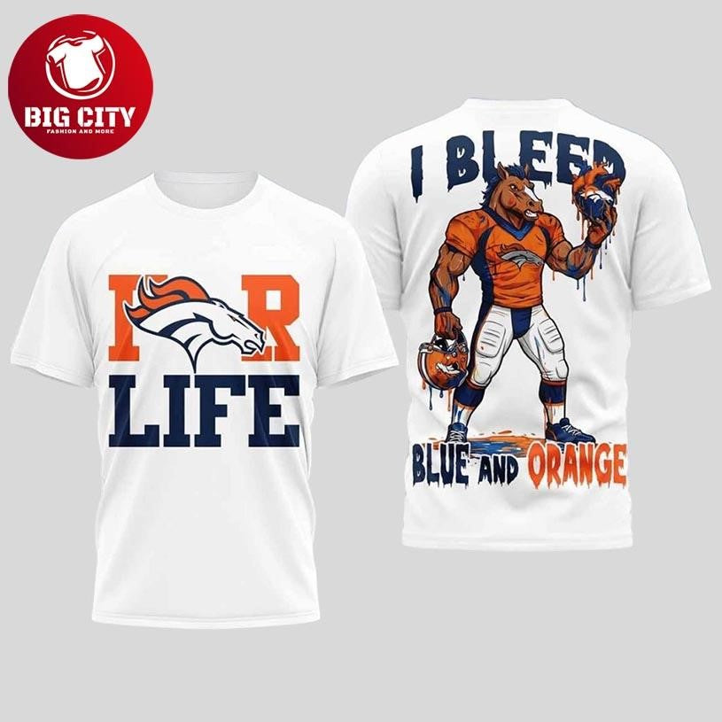 Broncos For Life I Bleed Blue And Orange Two Sided - Adult & Kids T-Shirts, Sweatshirts & Hoodies apparel design preview 1