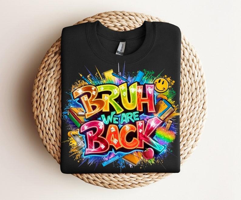 Bruh We Are Back School Retro Teachers Students Funny - Adult & Kids T-Shirts, Sweatshirts & Hoodies apparel design preview 1