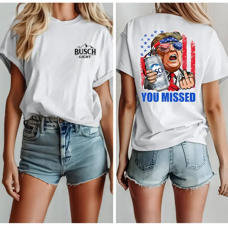 Busch Lighht Beer Trumm You Missed S 4XL - Adult & Kids T-Shirts, Sweatshirts & Hoodies apparel design preview 1