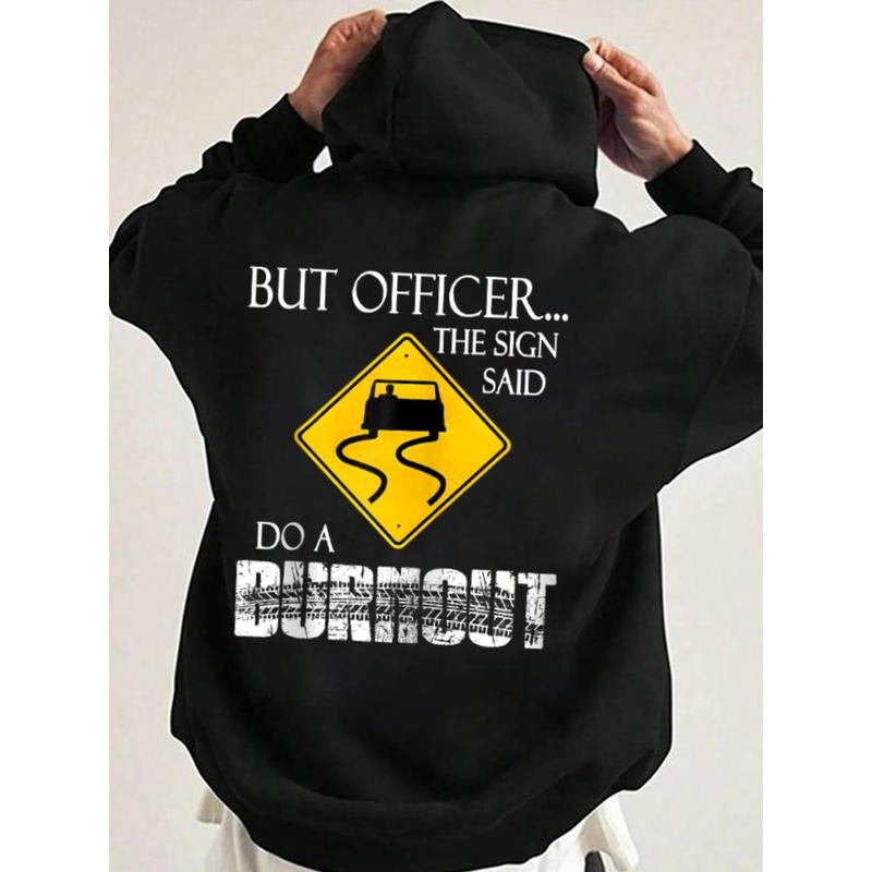 But Officer Sign Said Do Burnout Funny Casual Street - Adult & Kids T-Shirts, Sweatshirts & Hoodies apparel design preview 1
