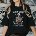 Buy Me Books Tell Stfuattdlagg Reading Funny Skeleton - Adult & Kids T-Shirts, Sweatshirts & Hoodies apparel design preview 1