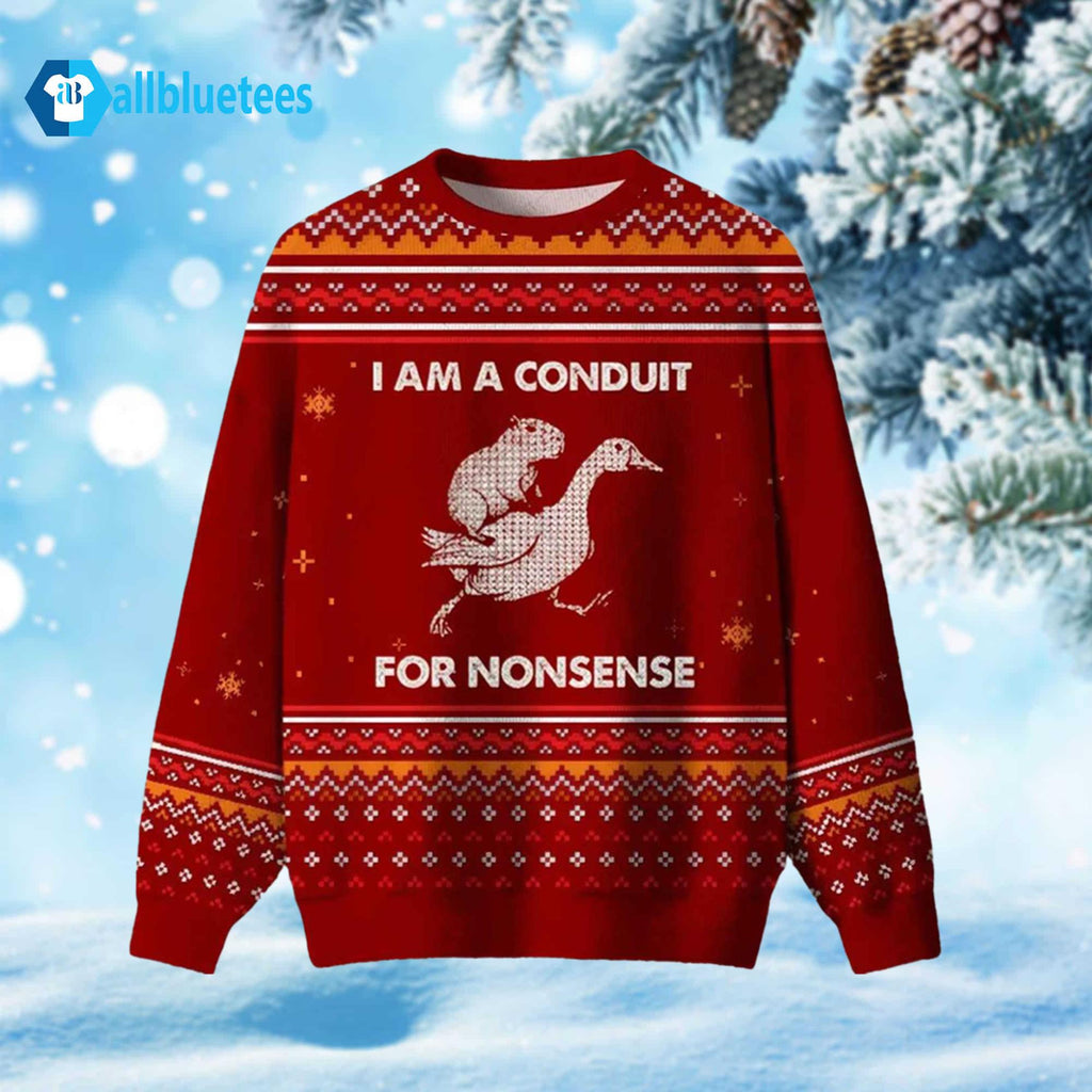 Capybara I Am A Conduit For Nonsense Ugly Christmas Sweater - Holiday Gift product image