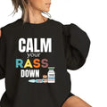 Calm Your Rass Down Propofol Funny Icu RN ID Nurse - Adult & Kids T-Shirts, Sweatshirts & Hoodies apparel design preview 1