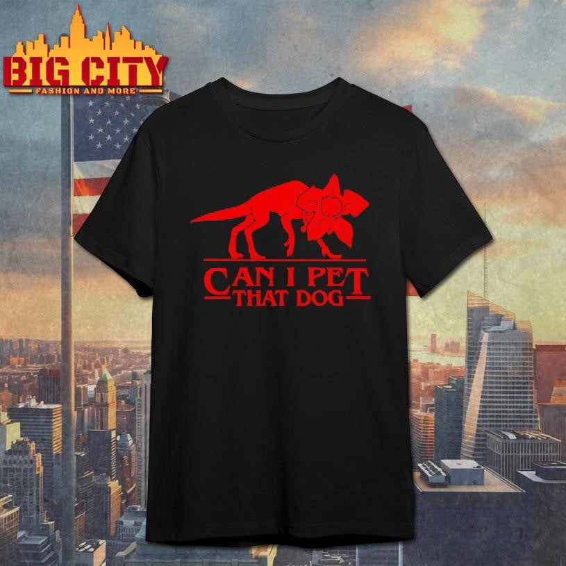Can i pet that dog - Adult & Kids T-Shirts, Sweatshirts & Hoodies apparel design preview 1