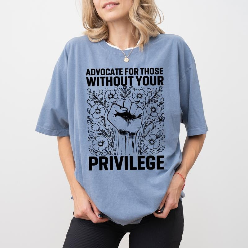 ChicCotton Advocate Those Without Your Privilege - Adult & Kids T-Shirts, Sweatshirts & Hoodies apparel design preview 1