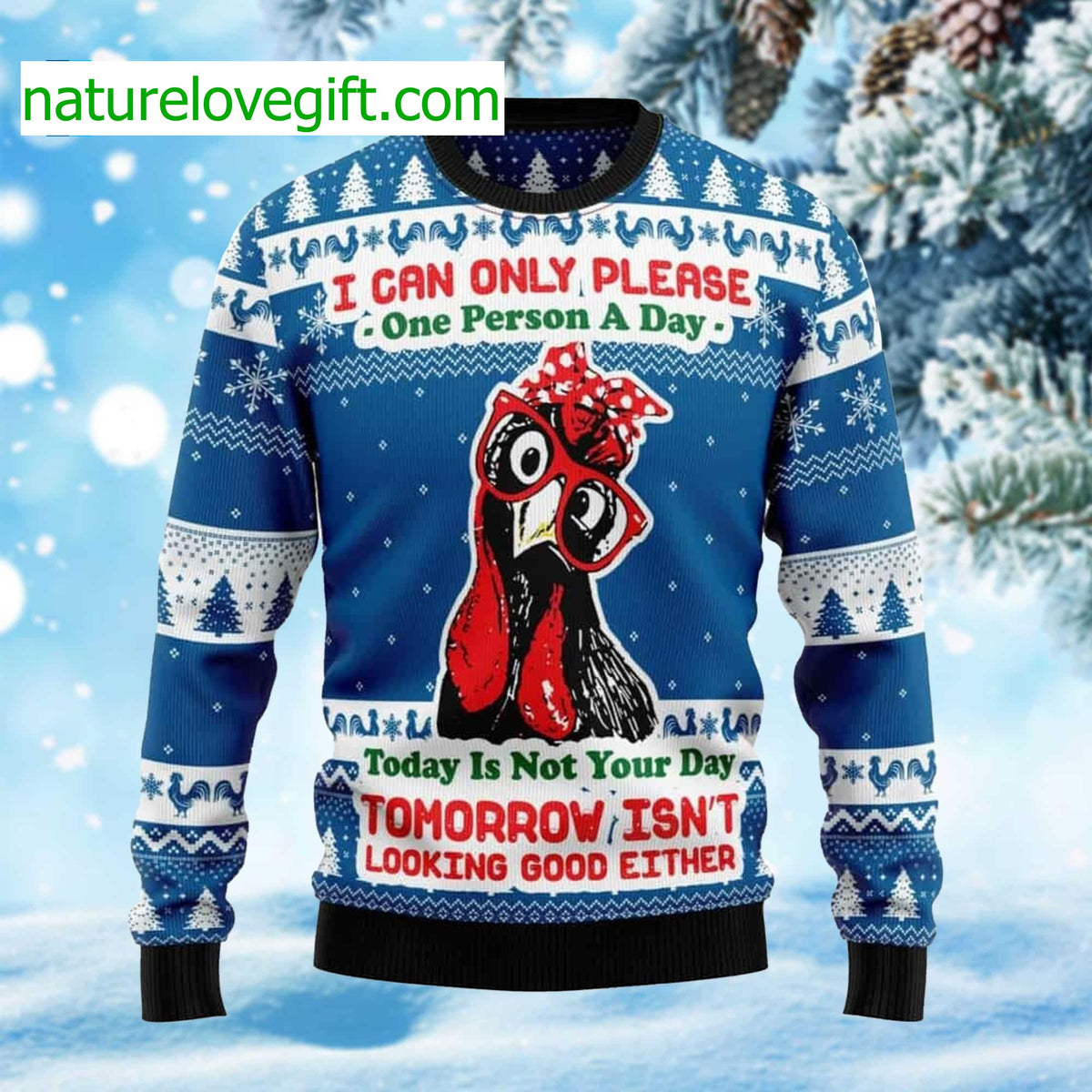 Chicken I Can Only Please One Person A Day Ugly Christmas Sweater - Holiday Gift product image