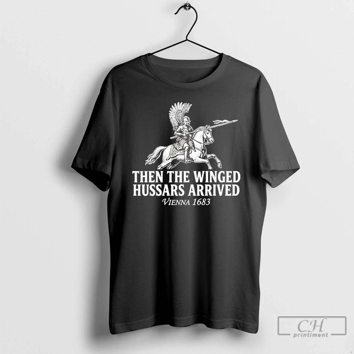 Classic Battle Vienna Then Winged Hussars Arrived - Adult & Kids T-Shirts, Sweatshirts & Hoodies apparel design preview 1
