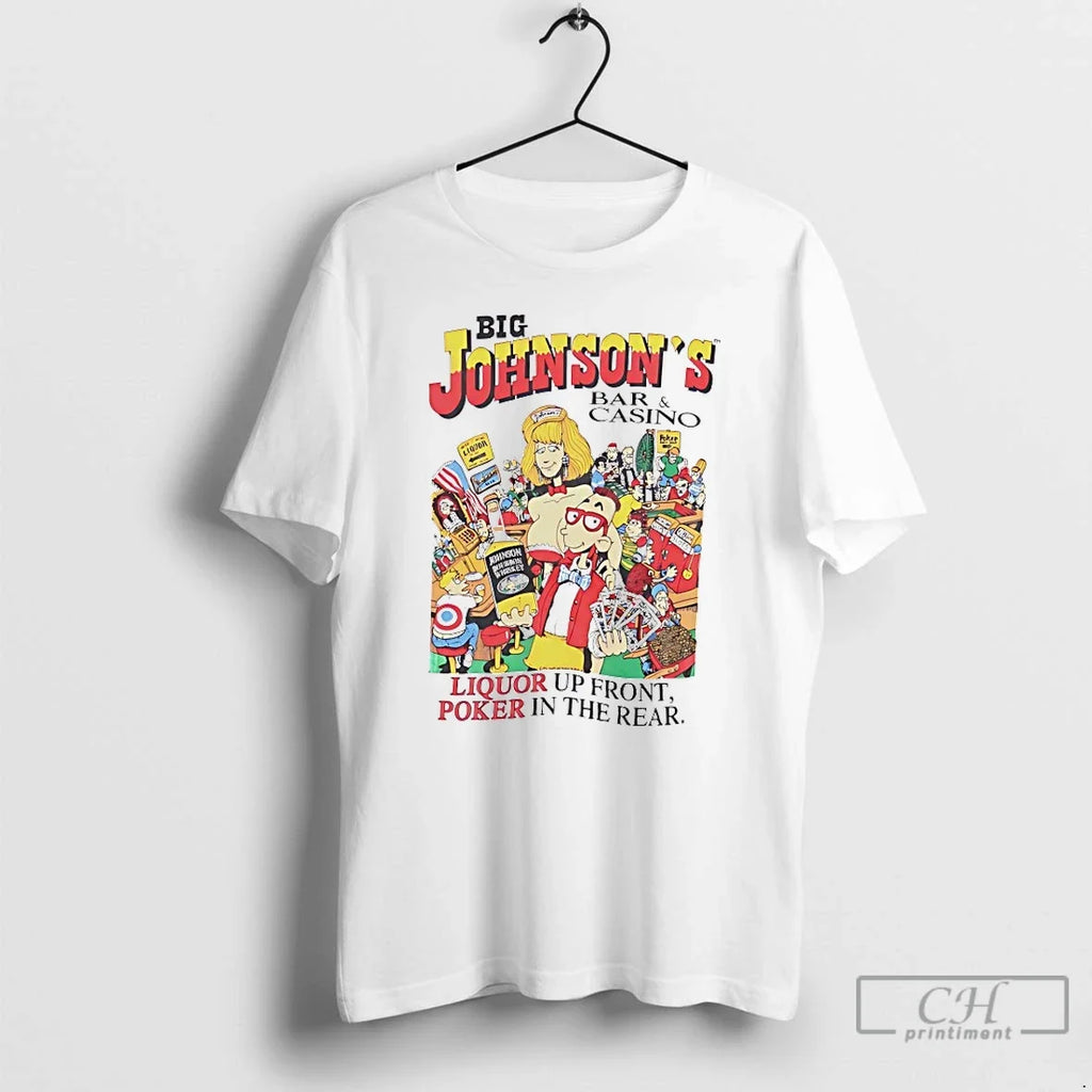 Classic Big Johnsons Bar Casino Liquor Up Front Poker - Adult & Kids T-Shirts, Sweatshirts & Hoodies apparel design preview 1