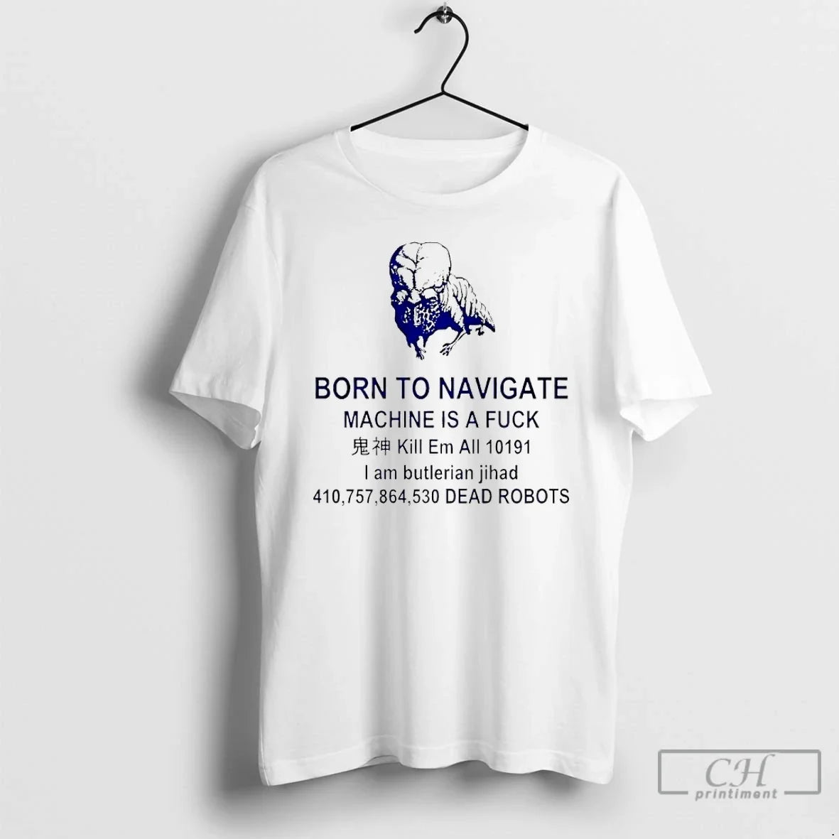 Classic Born Navigate Machine Is Fuck Kill Me All - Adult & Kids T-Shirts, Sweatshirts & Hoodies apparel design preview 1