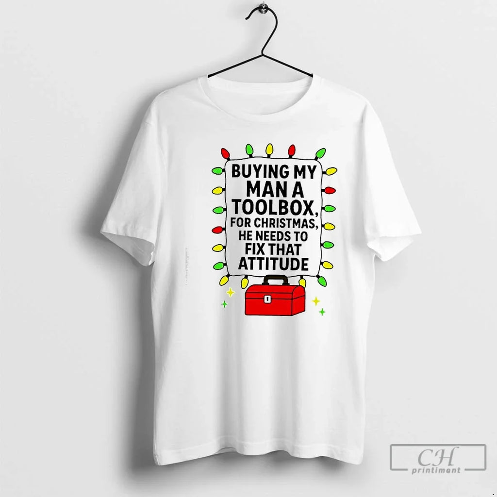 Classic Buying My Man Toolbox He Needs Fix That - Adult & Kids T-Shirts, Sweatshirts & Hoodies apparel design preview 1