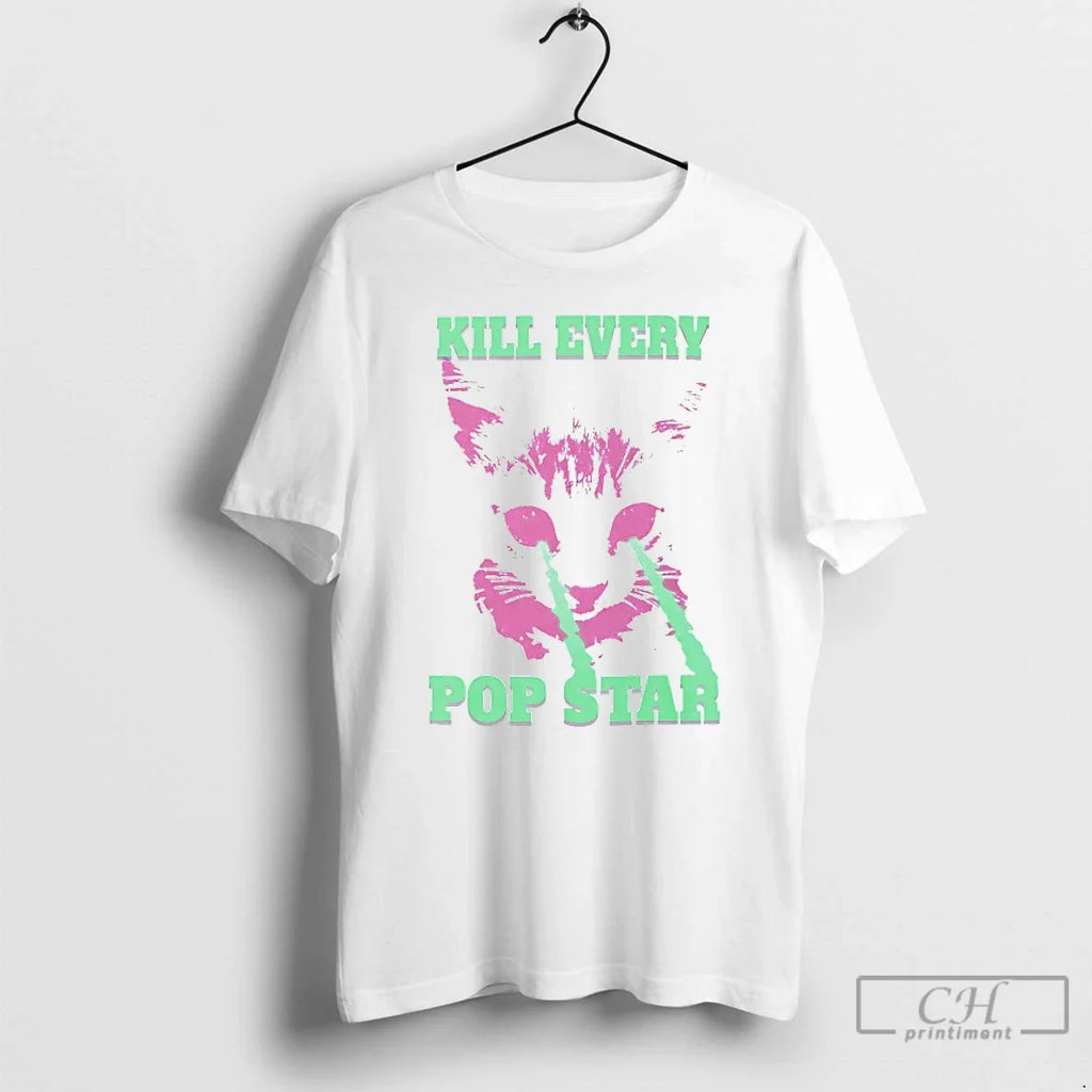 Classic Cat Kill Every Pop Star - Adult & Kids T-Shirts, Sweatshirts & Hoodies apparel design preview 1