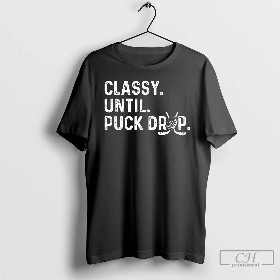 Classic Classy Until Puck Drop Hockey - Adult & Kids T-Shirts, Sweatshirts & Hoodies apparel design preview 1