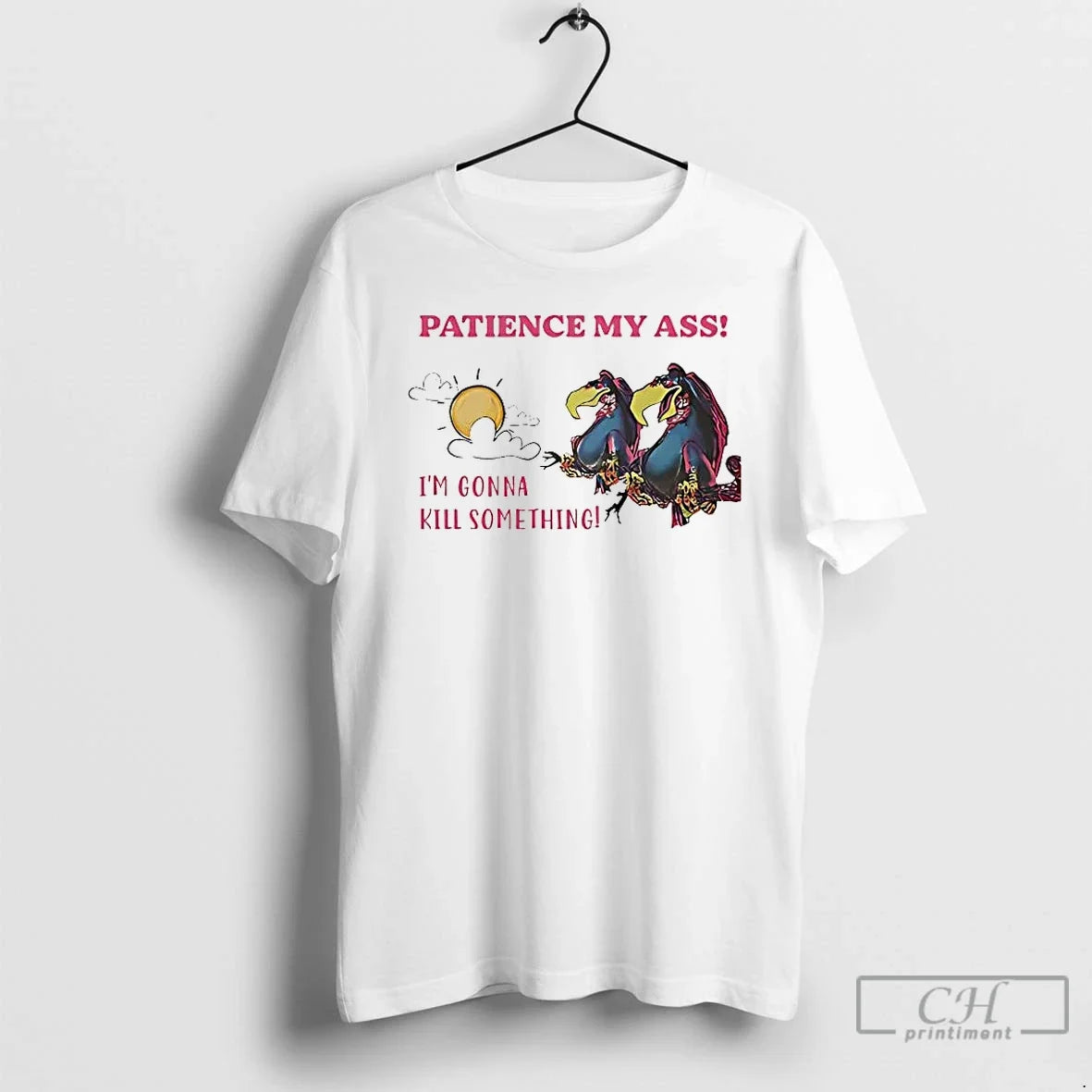 Classic Condor Patience My Ass Im Gonna Kill - Adult & Kids T-Shirts, Sweatshirts & Hoodies apparel design preview 1
