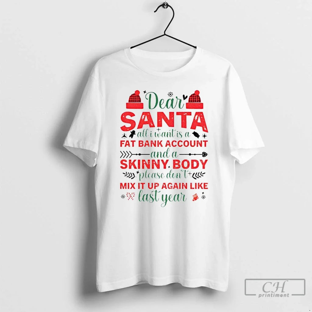 Classic Dear Santa All I Want Is Fat Bank Account - Adult & Kids T-Shirts, Sweatshirts & Hoodies apparel design preview 1