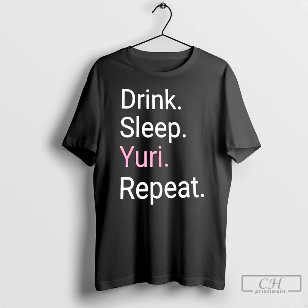 Classic Drink Sleep Yuri Repeat - Adult & Kids T-Shirts, Sweatshirts & Hoodies apparel design preview 1
