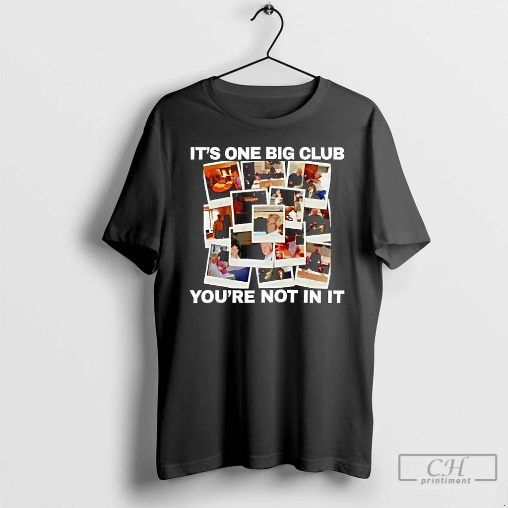 Classic Epstein One Big Club Youre Not - Adult & Kids T-Shirts, Sweatshirts & Hoodies apparel design preview 1