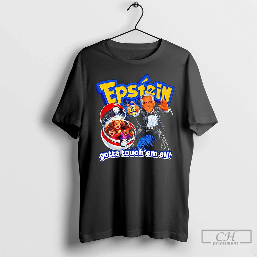 Classic Epstein Gotta Touch Em All Meme - Adult & Kids T-Shirts, Sweatshirts & Hoodies apparel design preview 1