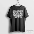 Classic Everyone Watches Womens Hockey Olympic Gold - Adult & Kids T-Shirts, Sweatshirts & Hoodies apparel design preview 1