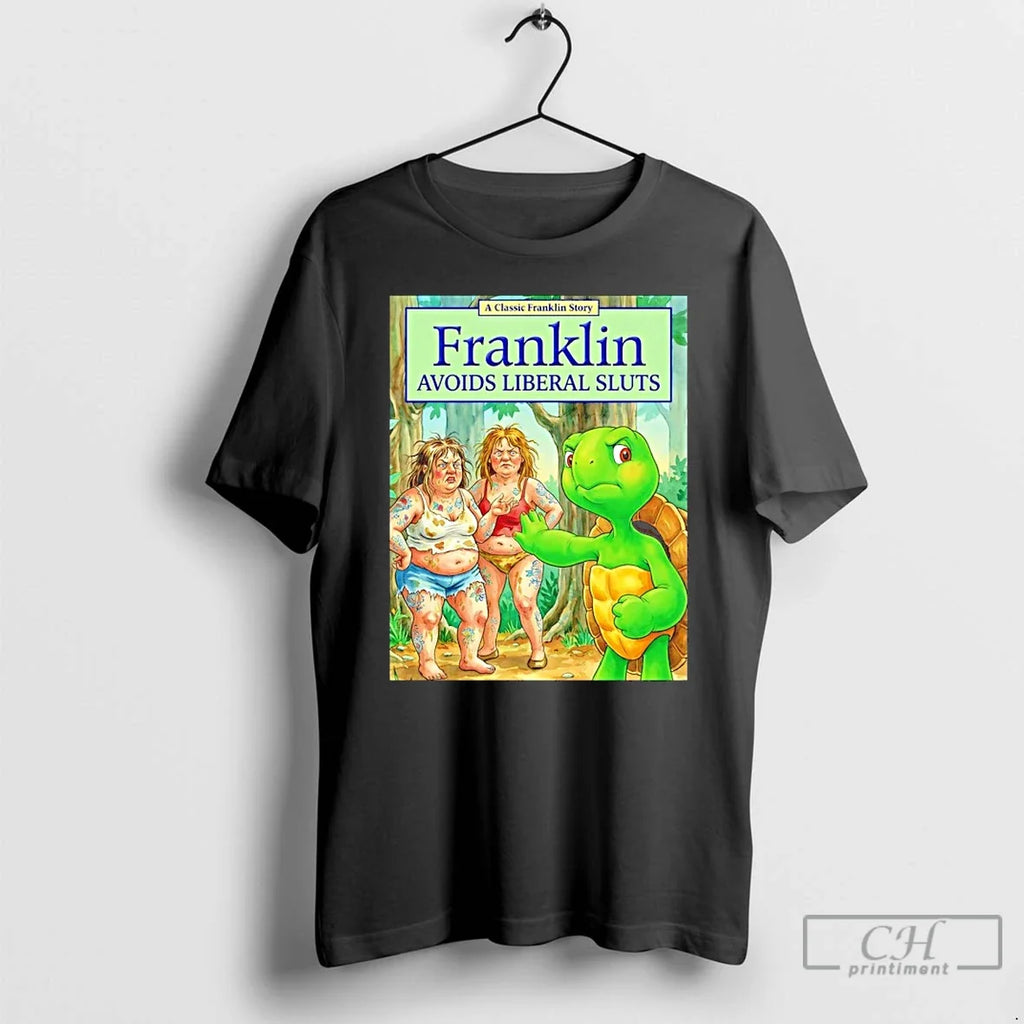 Classic Franklin Avoids Liberal Sluts - Adult & Kids T-Shirts, Sweatshirts & Hoodies apparel design preview 1