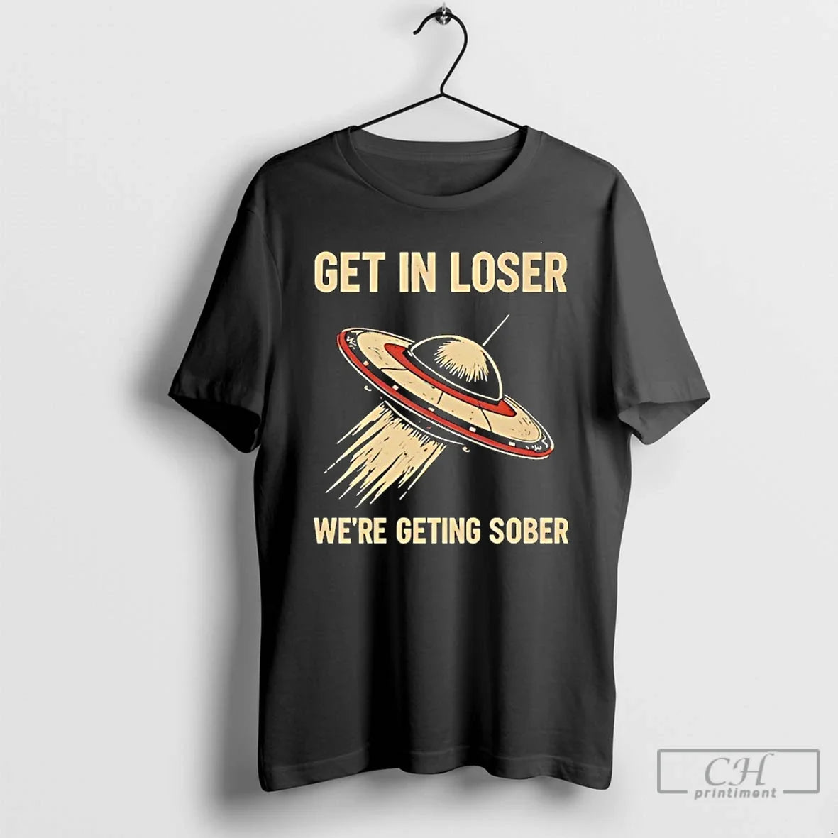 Classic Get Loser Were Geting Sober Ufo - Adult & Kids T-Shirts, Sweatshirts & Hoodies apparel design preview 1