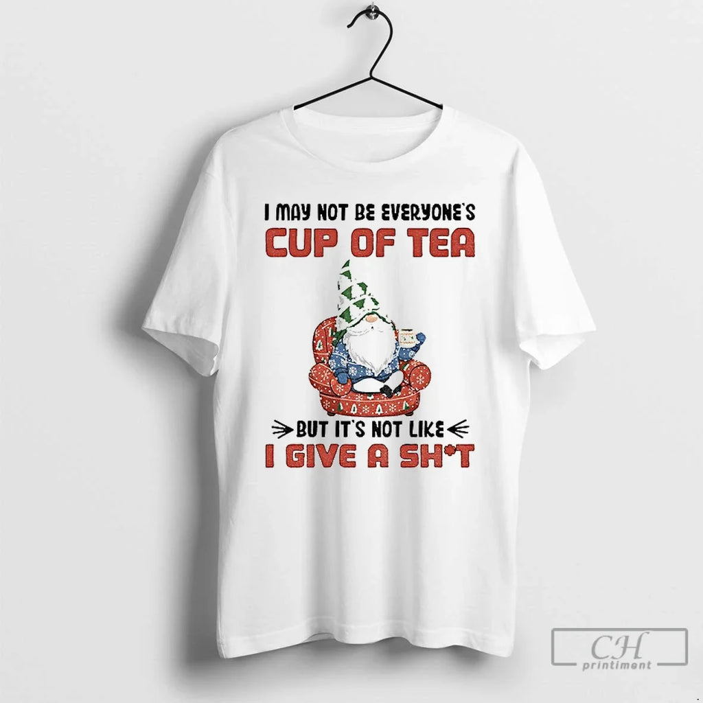 Classic Gnome I May Not Be Everyones Cup Tea But Like - Adult & Kids T-Shirts, Sweatshirts & Hoodies apparel design preview 1