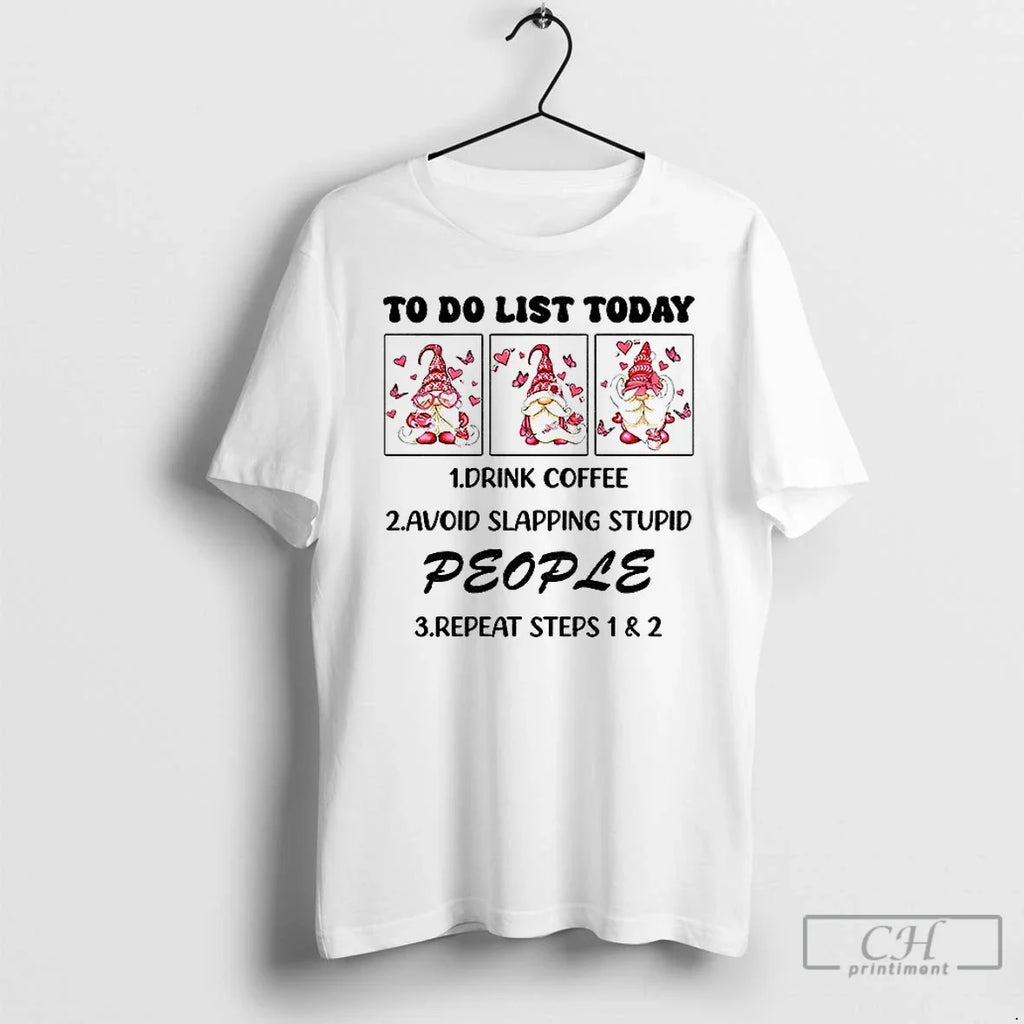 Classic Gnome Do List Today Drink Coffee Avoid - Adult & Kids T-Shirts, Sweatshirts & Hoodies apparel design preview 1
