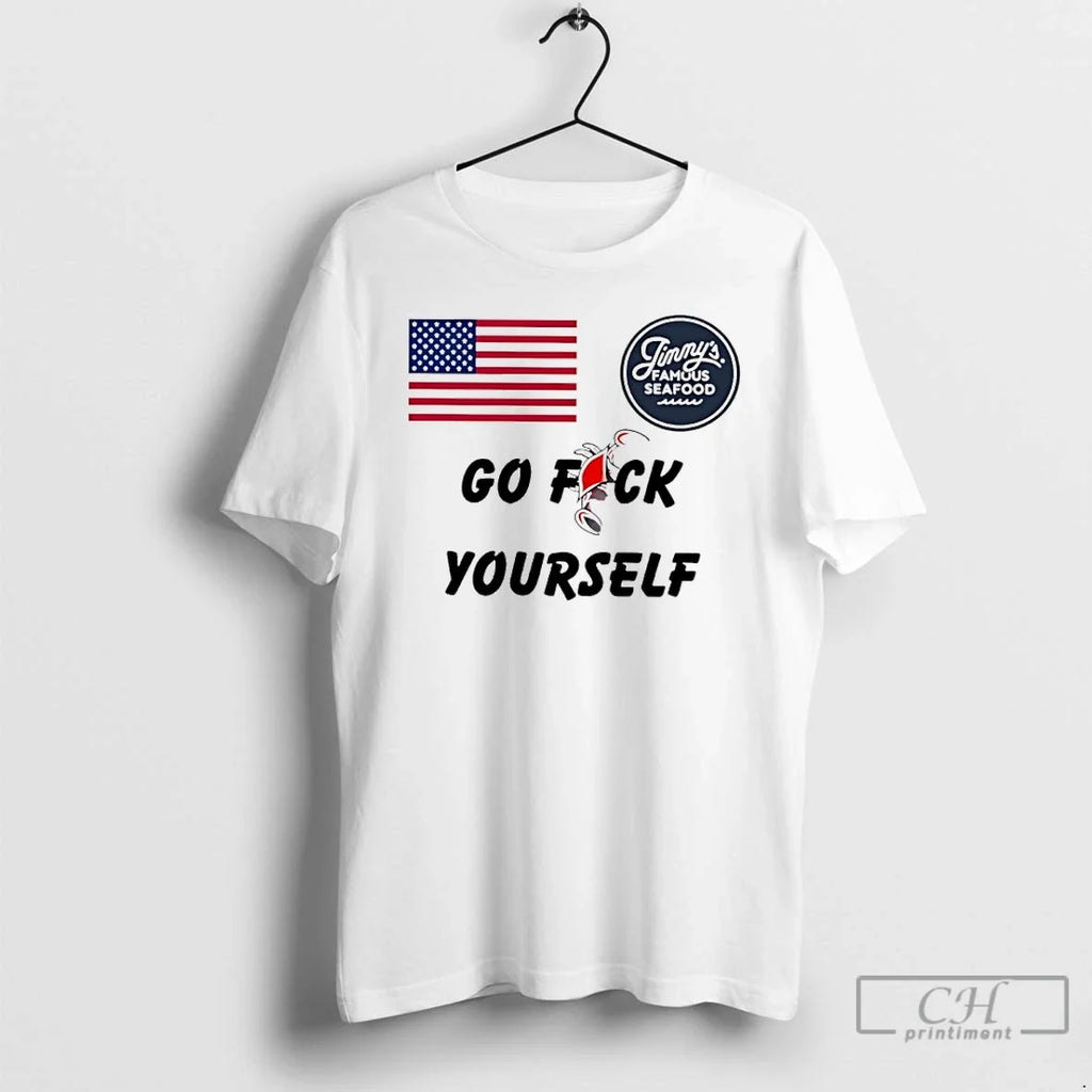 Classic Go Fuck Yourself Jimmys Famous Seafood - Adult & Kids T-Shirts, Sweatshirts & Hoodies apparel design preview 1