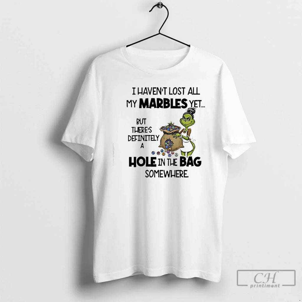 Classic Grinch I Havent Lost All My Marbles Yet - Adult & Kids T-Shirts, Sweatshirts & Hoodies apparel design preview 1