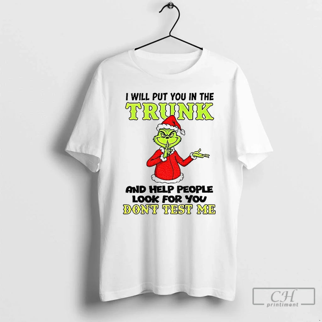 Classic Grinch Santa I Will Put You Trunk Help People - Adult & Kids T-Shirts, Sweatshirts & Hoodies apparel design preview 1