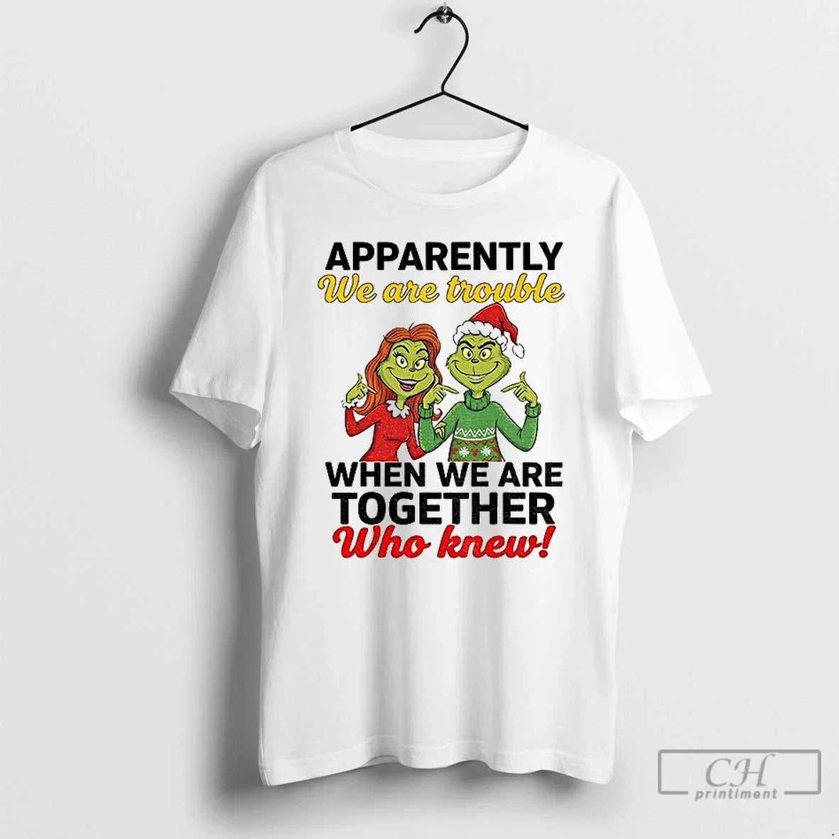 Classic Grinch Santa Apparently We Are Trouble When - Adult & Kids T-Shirts, Sweatshirts & Hoodies apparel design preview 1
