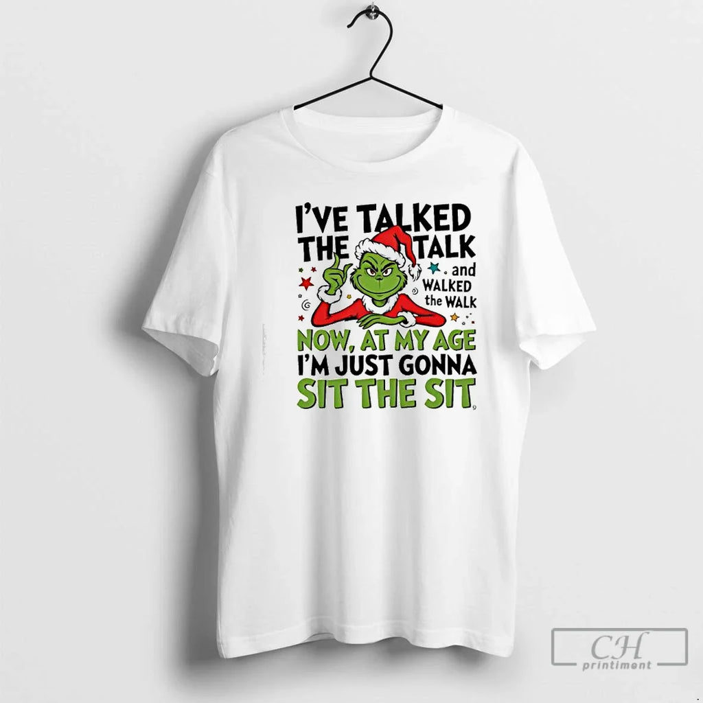 Classic Grinch Santa Ive Talked Talk Walked Walk Now - Adult & Kids T-Shirts, Sweatshirts & Hoodies apparel design preview 1