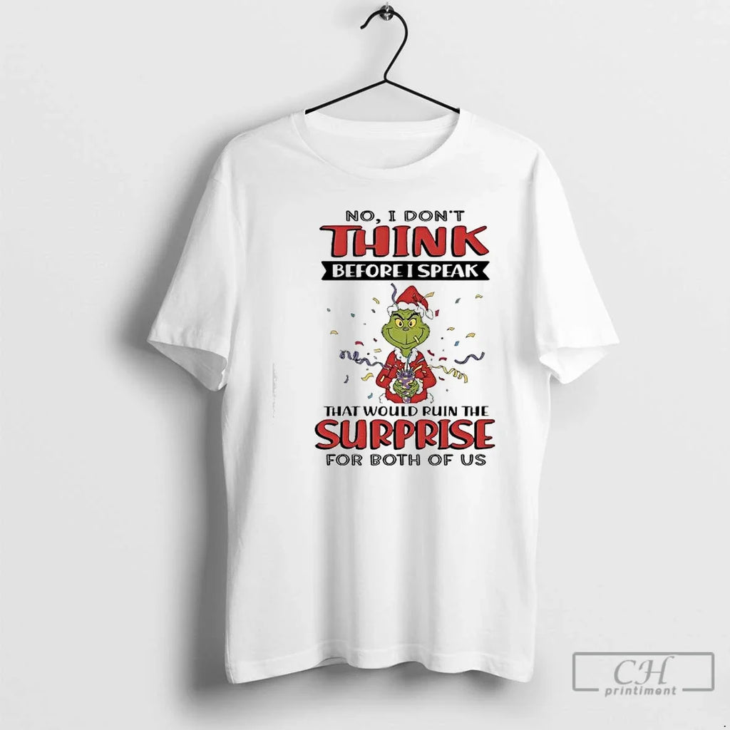 Classic Grinch No I Dont Think Before Speak - Adult & Kids T-Shirts, Sweatshirts & Hoodies apparel design preview 1