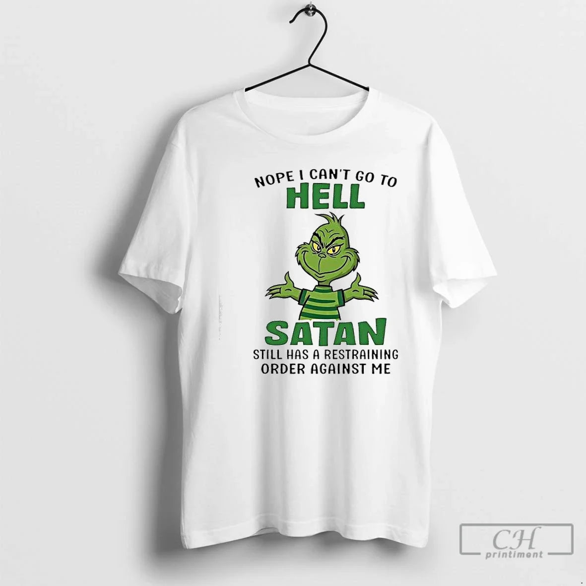 Classic Grinch Nope I Cant Go Hell Satan Still Has - Adult & Kids T-Shirts, Sweatshirts & Hoodies apparel design preview 1