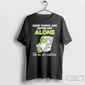 Classic Grinch Some Things Are Better Left Alone Like - Adult & Kids T-Shirts, Sweatshirts & Hoodies apparel design preview 1