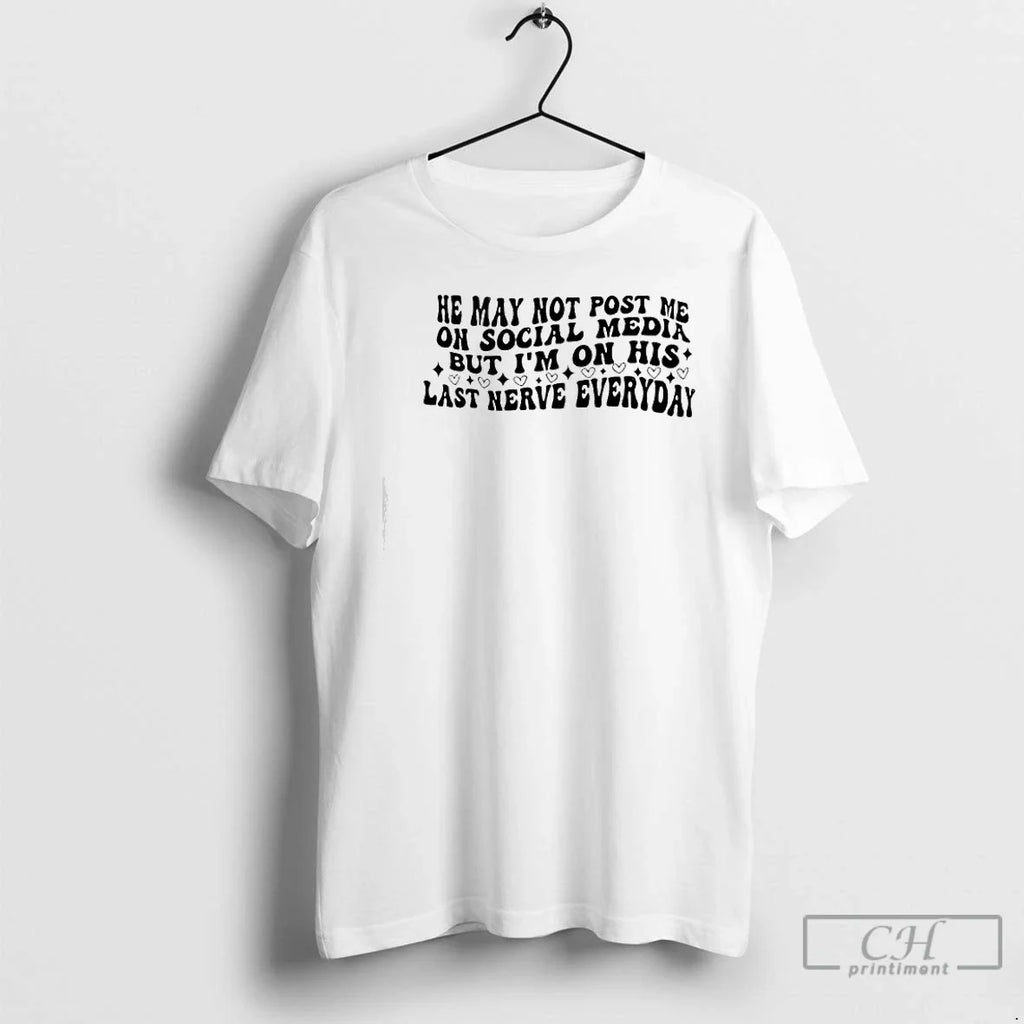 Classic He May Not Post Me Social Media But Im His - Adult & Kids T-Shirts, Sweatshirts & Hoodies apparel design preview 1