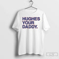 Classic Hughes Your Daddy Chicago Cubs - Adult & Kids T-Shirts, Sweatshirts & Hoodies apparel design preview 1