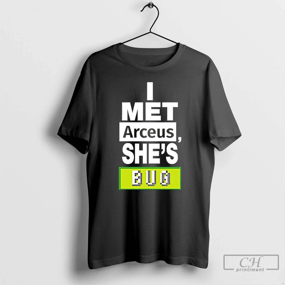 Classic I Met Arceus Shes Bug - Adult & Kids T-Shirts, Sweatshirts & Hoodies apparel design preview 1
