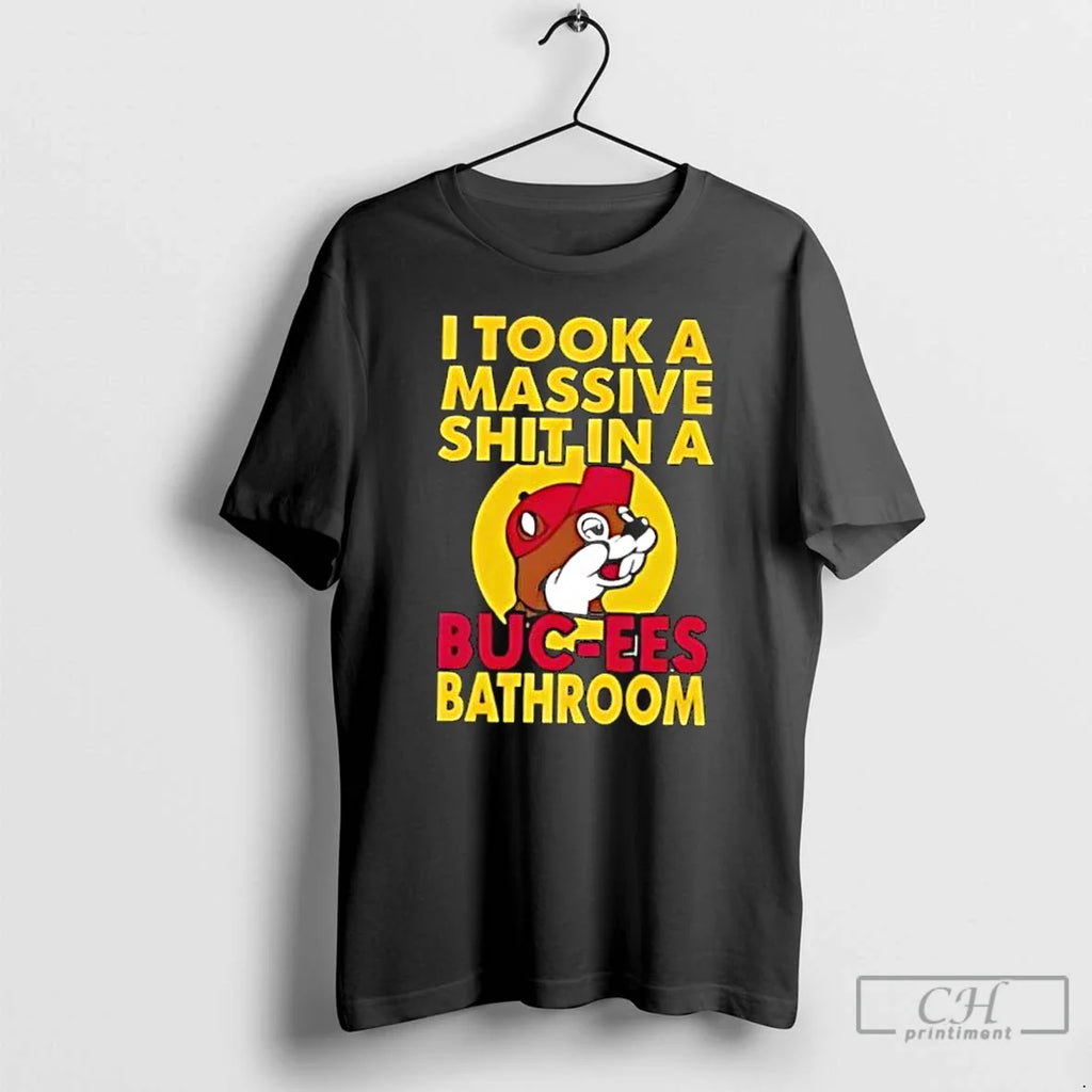 Classic I Took Massive Shit Buc Ees Bathroom - Adult & Kids T-Shirts, Sweatshirts & Hoodies apparel design preview 1