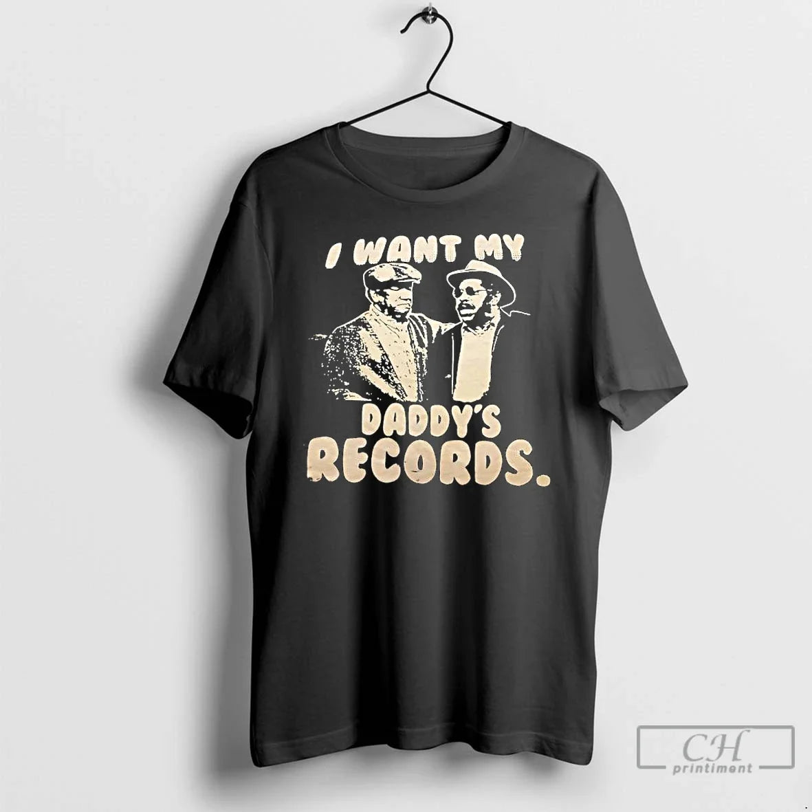 Classic I Want My Daddys Records - Adult & Kids T-Shirts, Sweatshirts & Hoodies apparel design preview 1