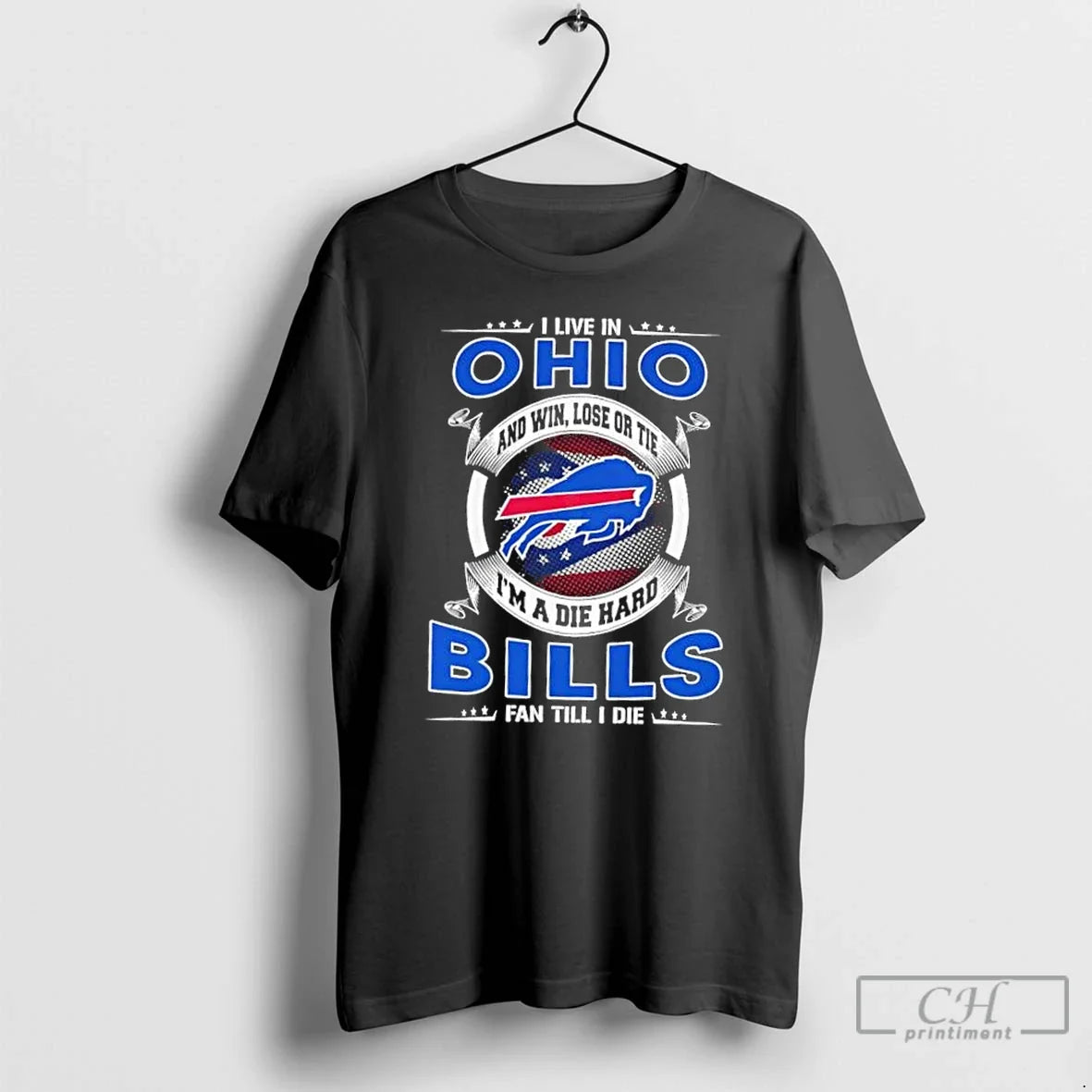 Classic I Live Ohio Win Lose Tie Im Die Hard Buffalo - Adult & Kids T-Shirts, Sweatshirts & Hoodies apparel design preview 1
