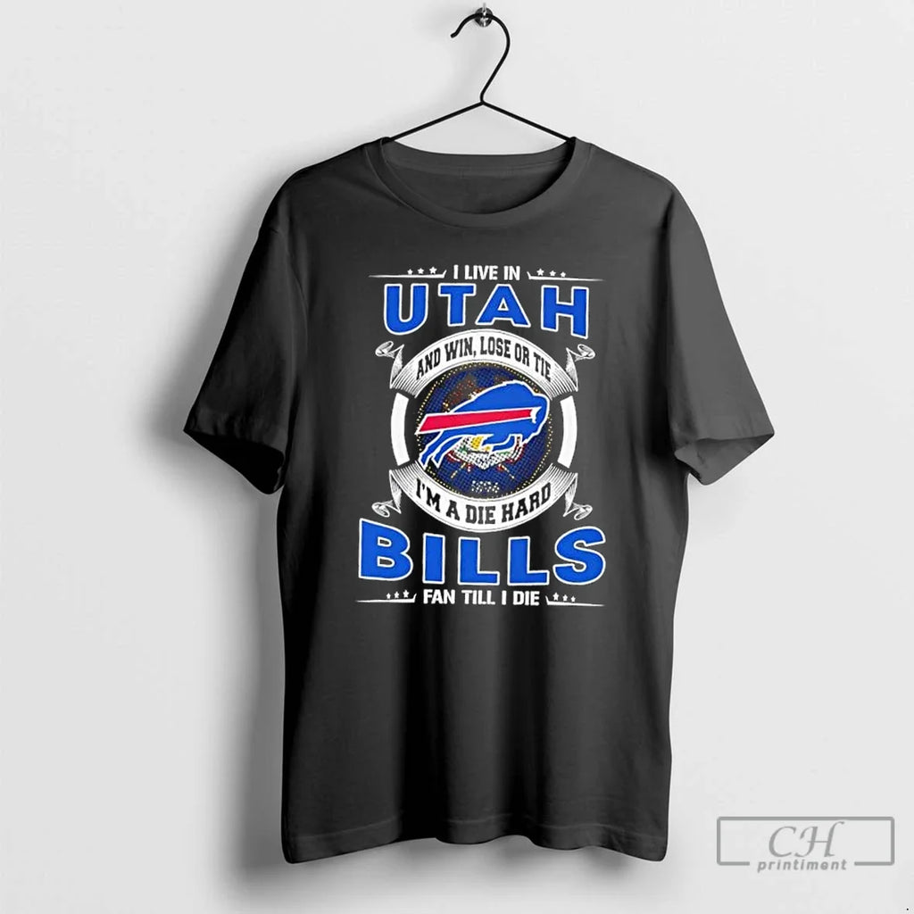 Classic I Live Utah Win Lose Tie Im Die Hard Buffalo - Adult & Kids T-Shirts, Sweatshirts & Hoodies apparel design preview 1