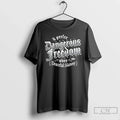 Classic I Prefer Dangerous Freedom Over Peaceful - Adult & Kids T-Shirts, Sweatshirts & Hoodies apparel design preview 1