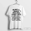 Classic Im Not Snack Full Street Taco Messy Spicy - Adult & Kids T-Shirts, Sweatshirts & Hoodies apparel design preview 1