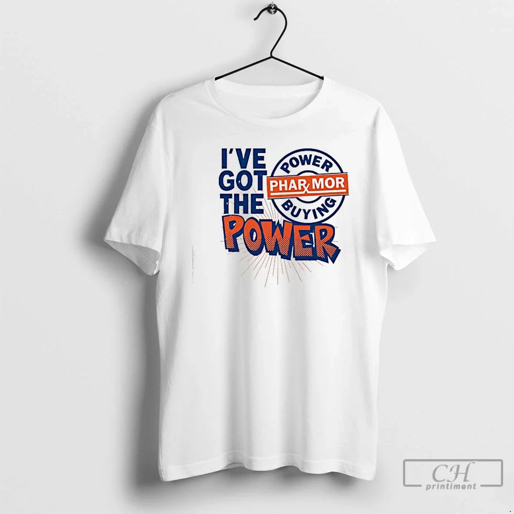 Classic Ive Got Power Phar Mor Buyer - Adult & Kids T-Shirts, Sweatshirts & Hoodies apparel design preview 1