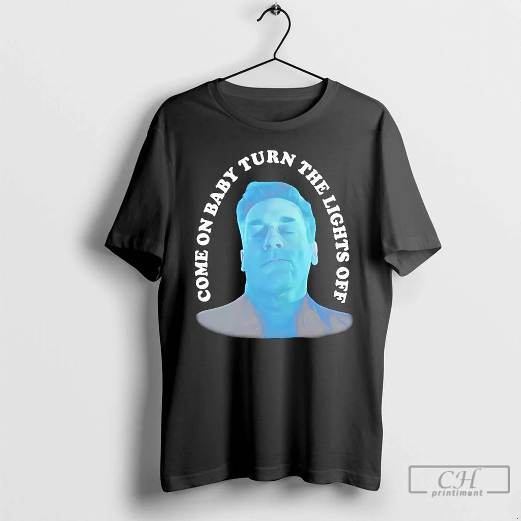 Classic Jon Hamm Come Baby Turn Lights Off Dance Club - Adult & Kids T-Shirts, Sweatshirts & Hoodies apparel design preview 1