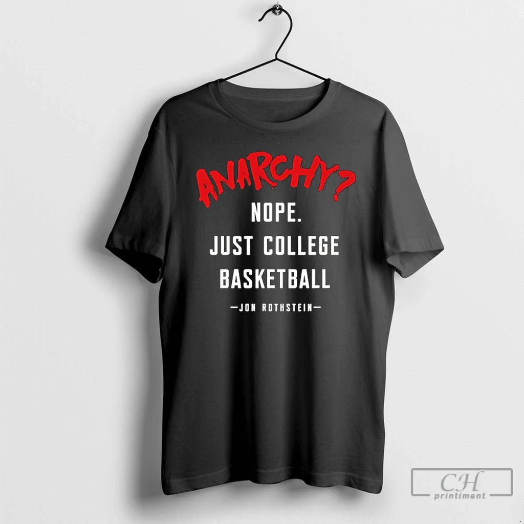 Classic Jon Rothstein Anarchy Nope Just College - Adult & Kids T-Shirts, Sweatshirts & Hoodies apparel design preview 1