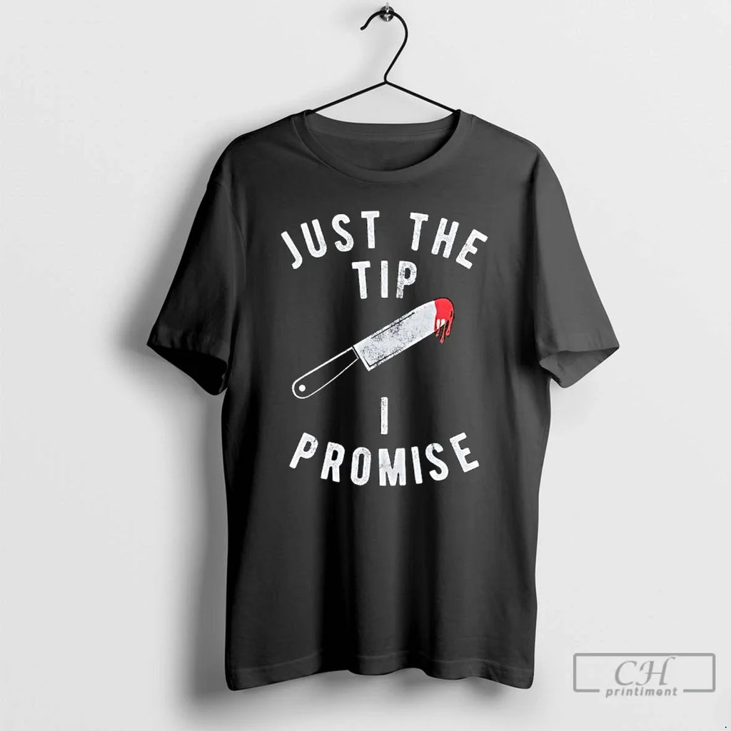 Classic Just Tip I Promise Halloween Killer - Adult & Kids T-Shirts, Sweatshirts & Hoodies apparel design preview 1